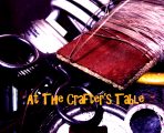 At The Crafter’s Table
